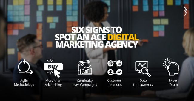 Six signs to spot an ace digital marketing agency.