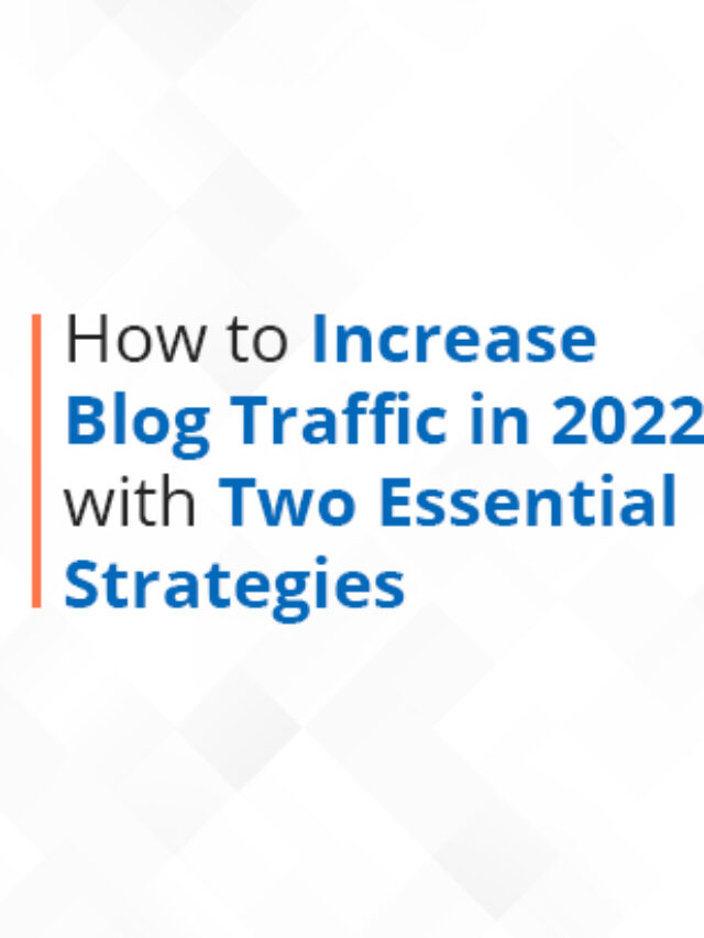 cropped-How-to-Increase-Blog-Traffic-in-2022-with-Two-Essential-Strategies-1.jpg