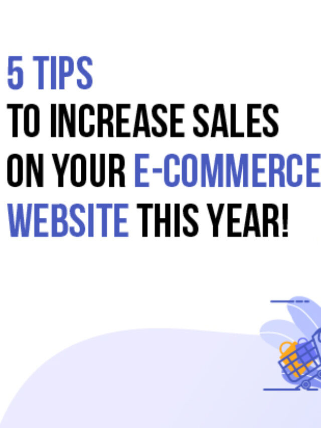 5 tips to increase sales on your e-commerce website this year