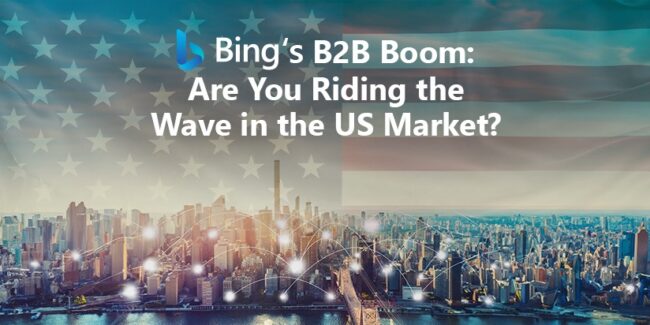 Bing’s B2B Boom