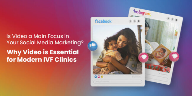 video-marketing-for-IVF-clinics Video marketing for IVF clinics