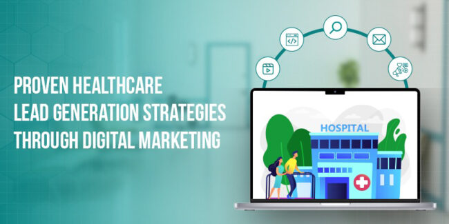 Healthcare Lead Generation Strategies