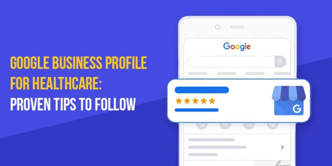 Google Business Profile Tips for Healthcare