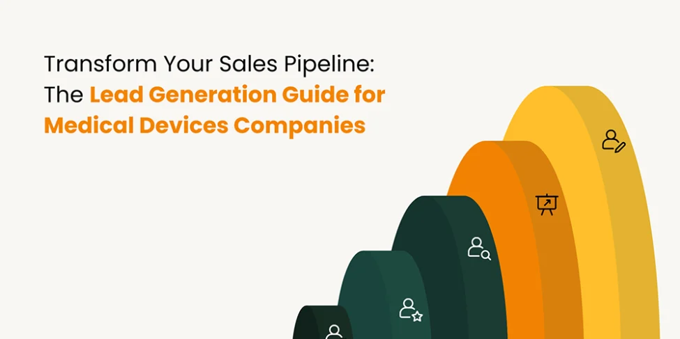 Lead generation guide for medical device companies