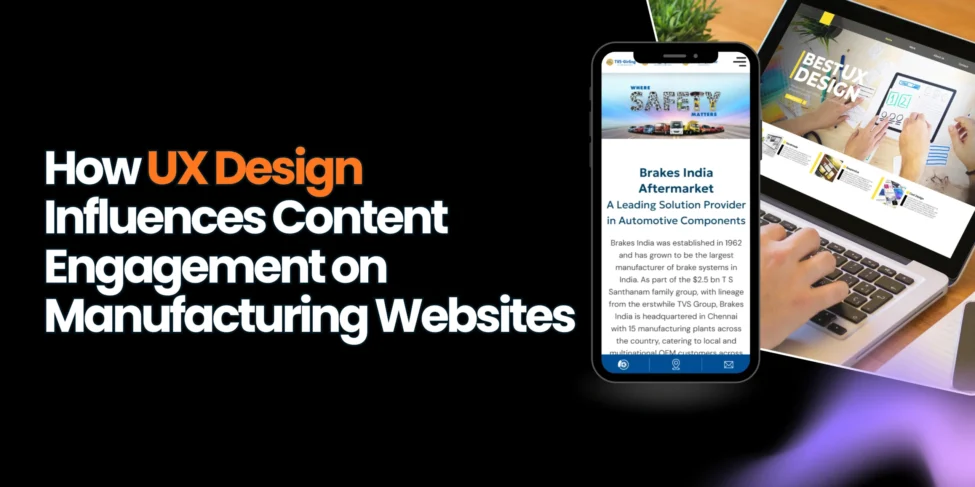 UX design improving content engagement on manufacturing sites