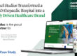 Transformed a Legacy Orthopaedic Hospital